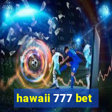 hawaii 777 bet